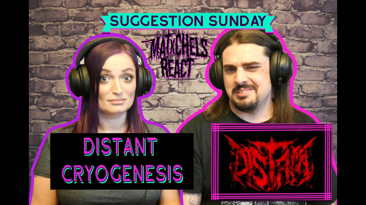 SUGGESTION SUNDAY!! Distant - Cryogenesis (React/Review)