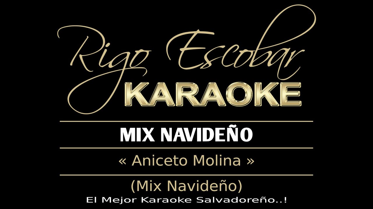 ANICETO MOLINA - MIX NAVIDEÑO (KARAOKE)