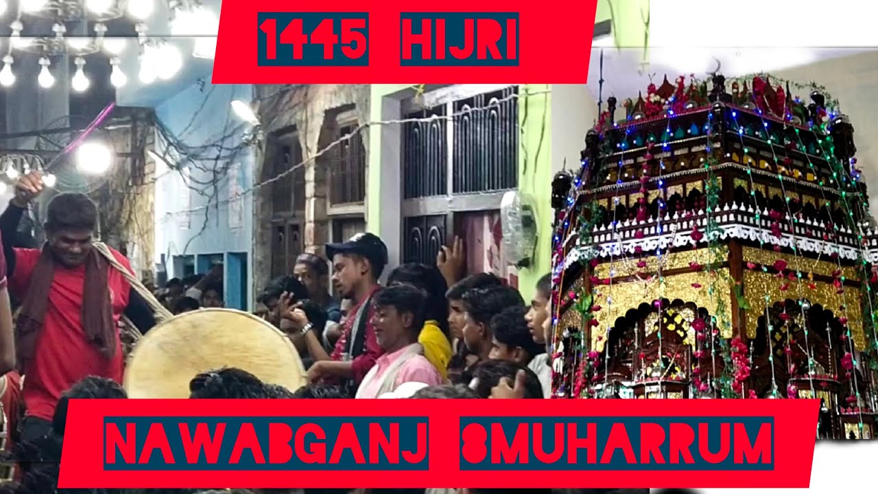 8 Muharram nawabganj Bareilly Uttar pradesh 1445 hijri