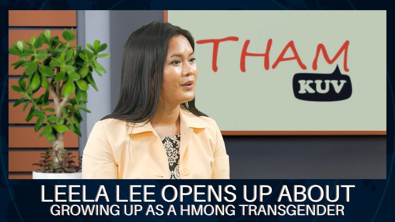 3HMONGTV Thamkuv - Leela Lee talks about growing up as s Hmong transgender and her operation.