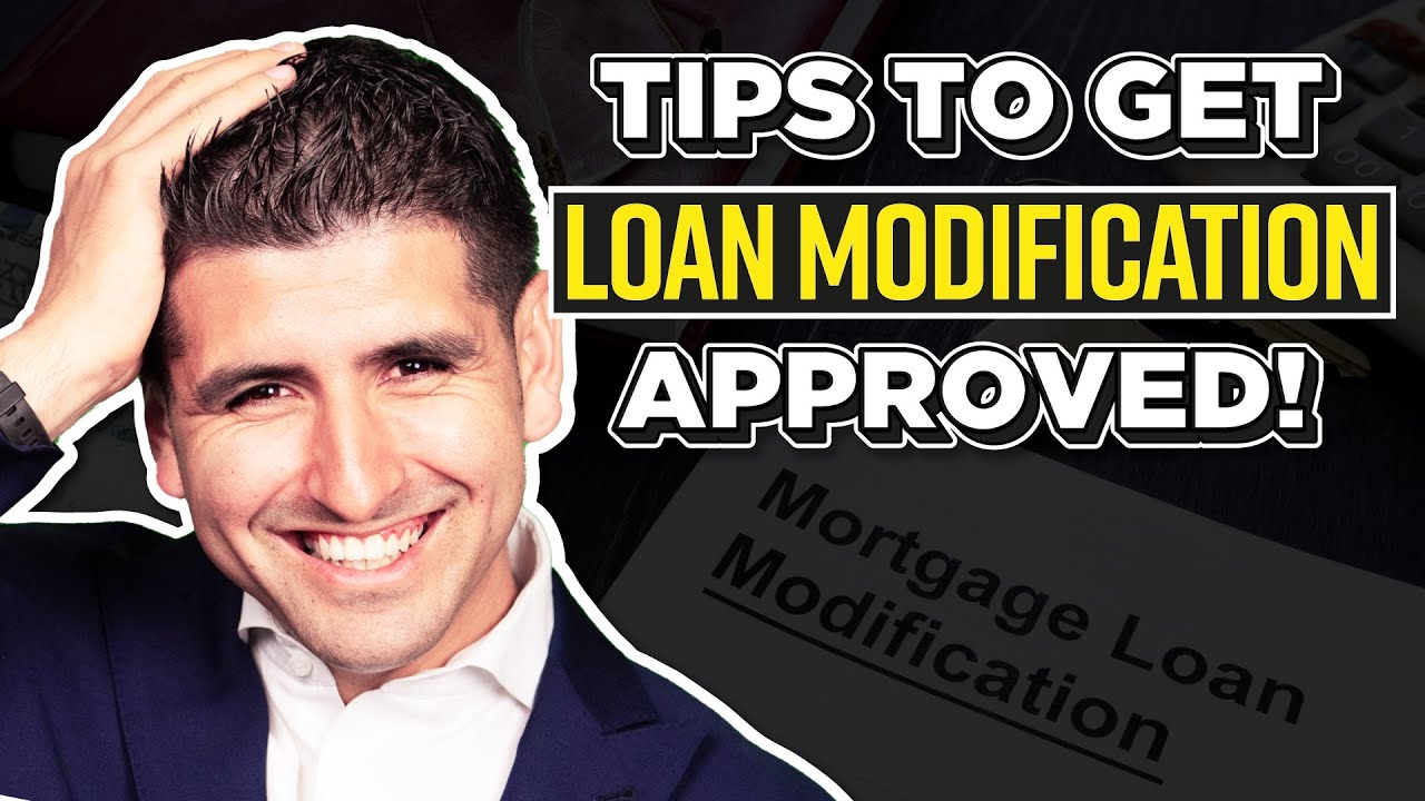 Everything You Need to Know About Loan Modification and Get Approved!