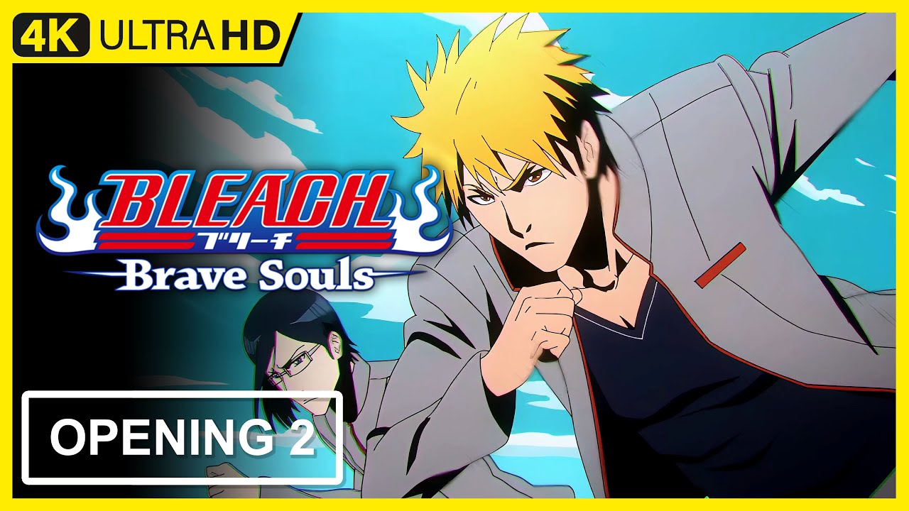 Bleach: Brave Souls Opening 2 | 4K 60FPS Remastered