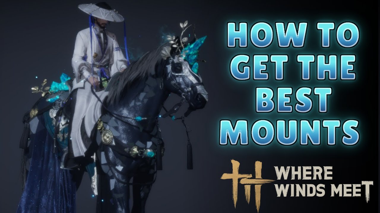Best Premium AND Free Mount Appearances in Where Winds Meet!