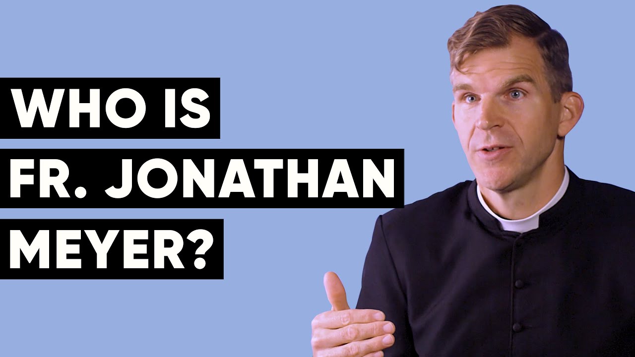 Who is Fr. Jonathan Meyer? - Profoundly Human with Matthew Kelly
