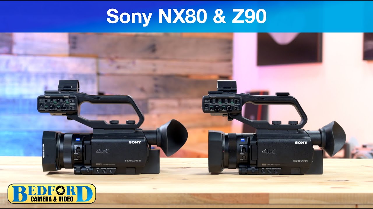 Versatile Cameras for Any Production: Sony NX80 and Z90