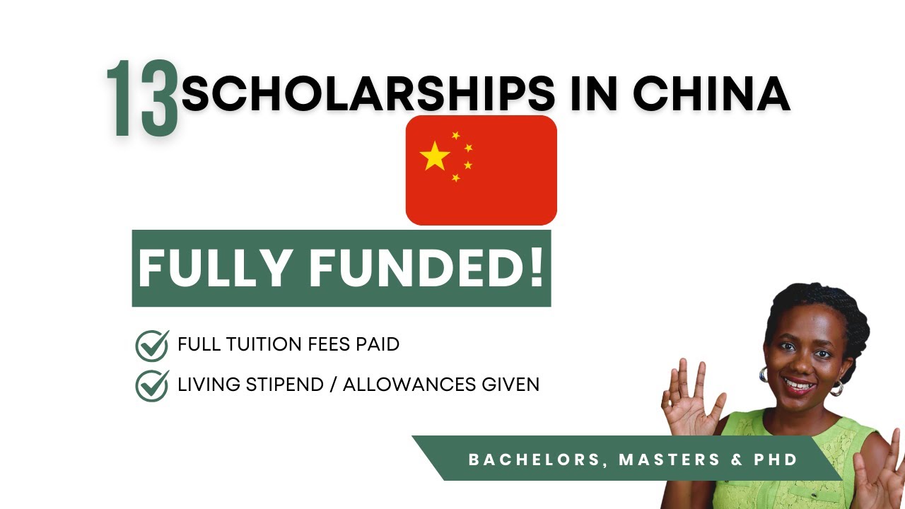 13 FULLY FUNDED SCHOLARSHIPS IN CHINA (Bachelors, Masters &PHD)