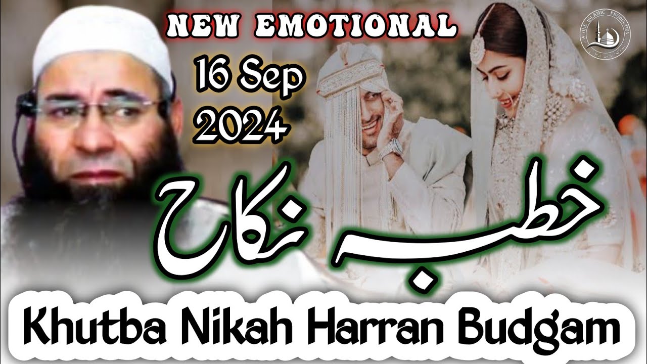 New Emotional Khutba Nikah Harran Budgam 16 Sep 2024 !! Moulana Mushtaq Ahmad Veeri Sb.