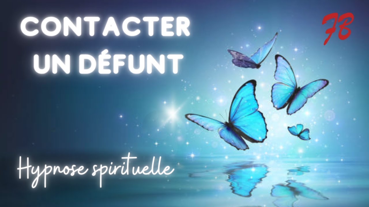Comment communiquer avec un d&eacute;funt ? Hypnose spirituelle