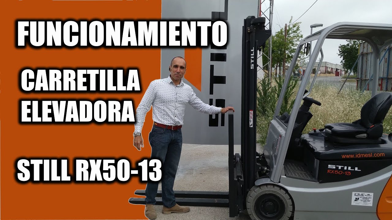 COMO FUNCIONA LA CARRETILLA ELEVADORA ELÉCTRICA STILL RX 50-13. HOW TO USE A STILL FORKLIFT.