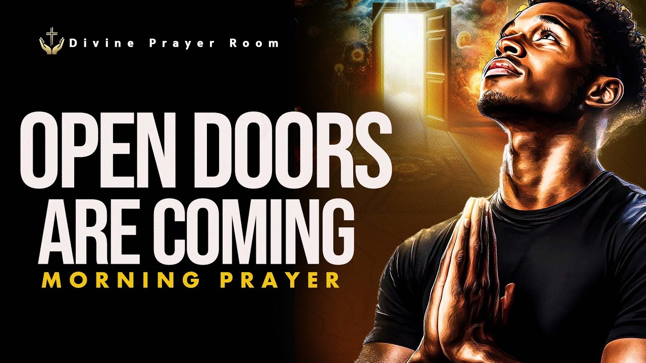 This Prayer Brings Favor & Open Doors ||Start Your Day With God 