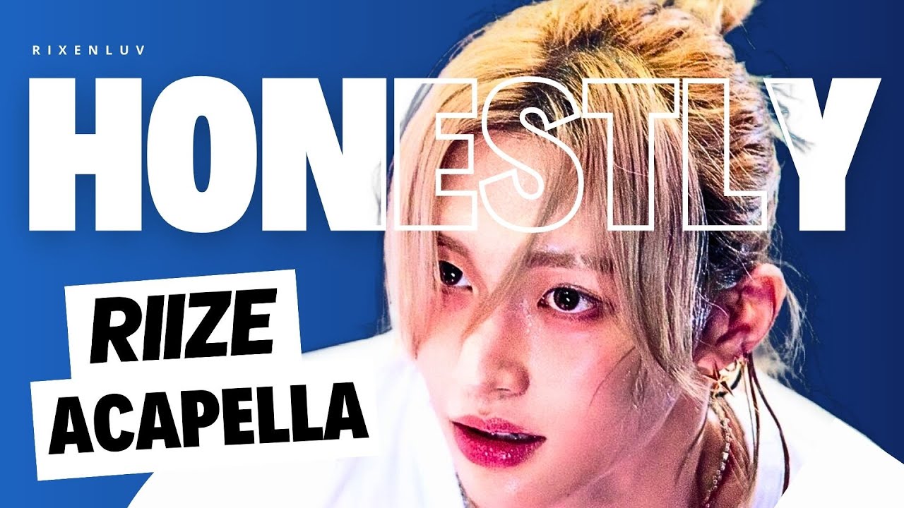 RIIZE – Honestly | Clean Acapella