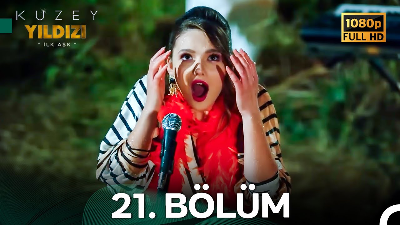 Kuzey Yıldızı İlk Aşk 21. Bölüm (Uzun Versiyon) FULL HD