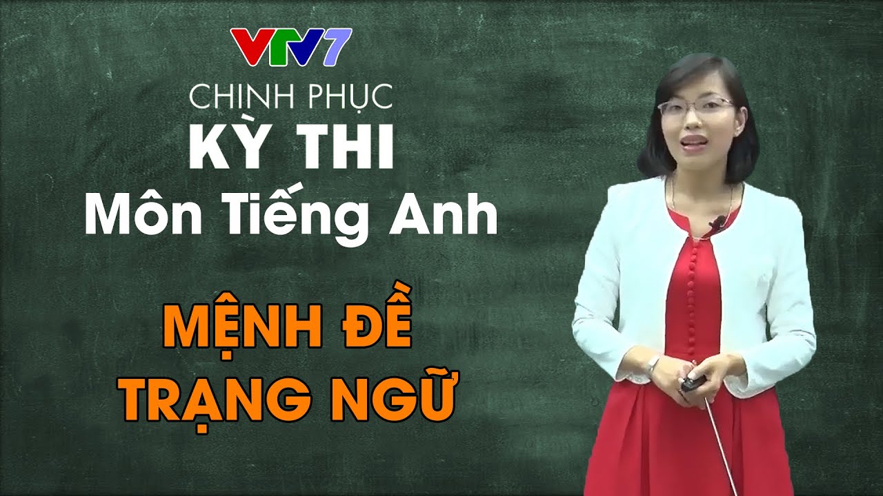 26. Mệnh đề trạng ngữ | Chinh phục kỳ thi THPTQG môn Tiếng Anh