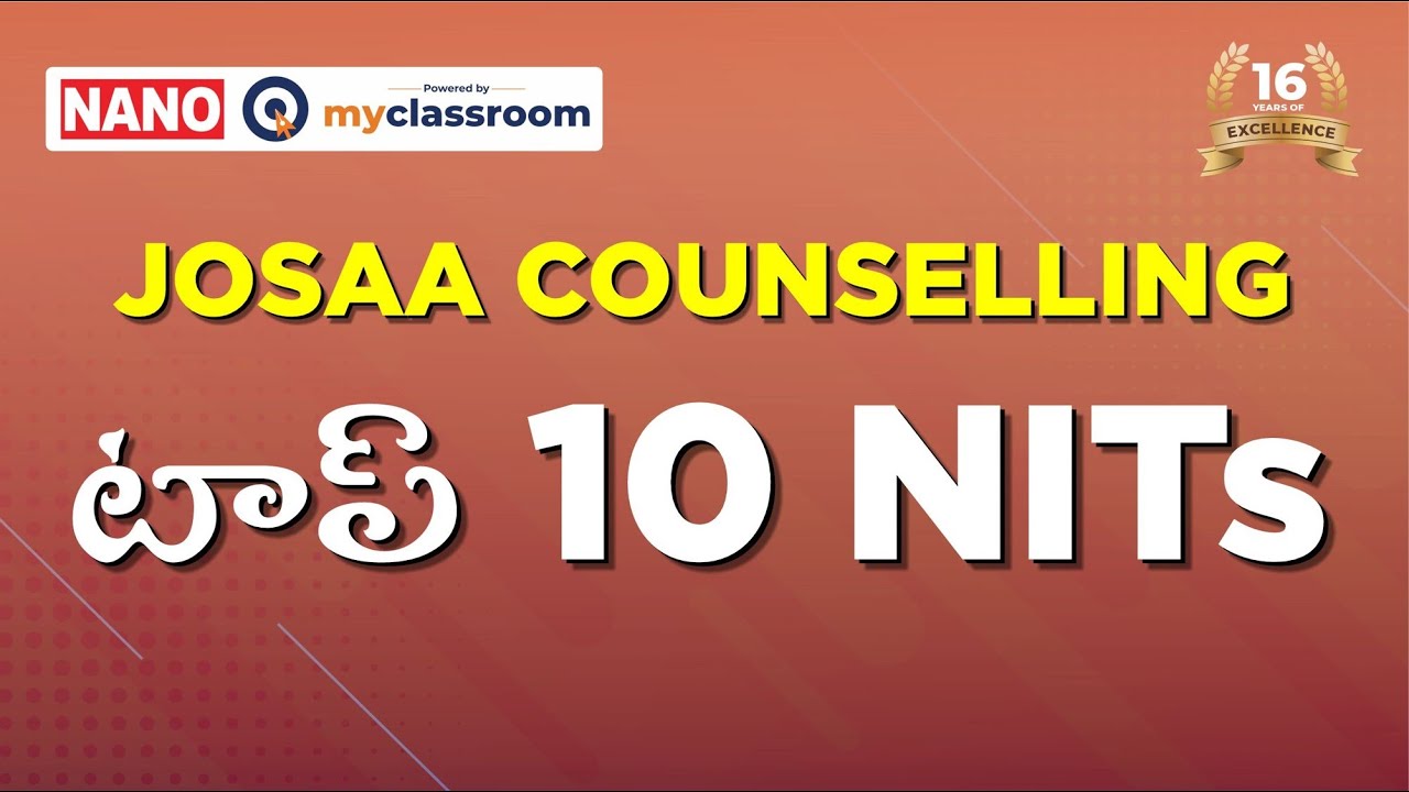 JOSAA COUNSELLING - Top 10 NITs  || NIT Rankings || NANOmyClassroom