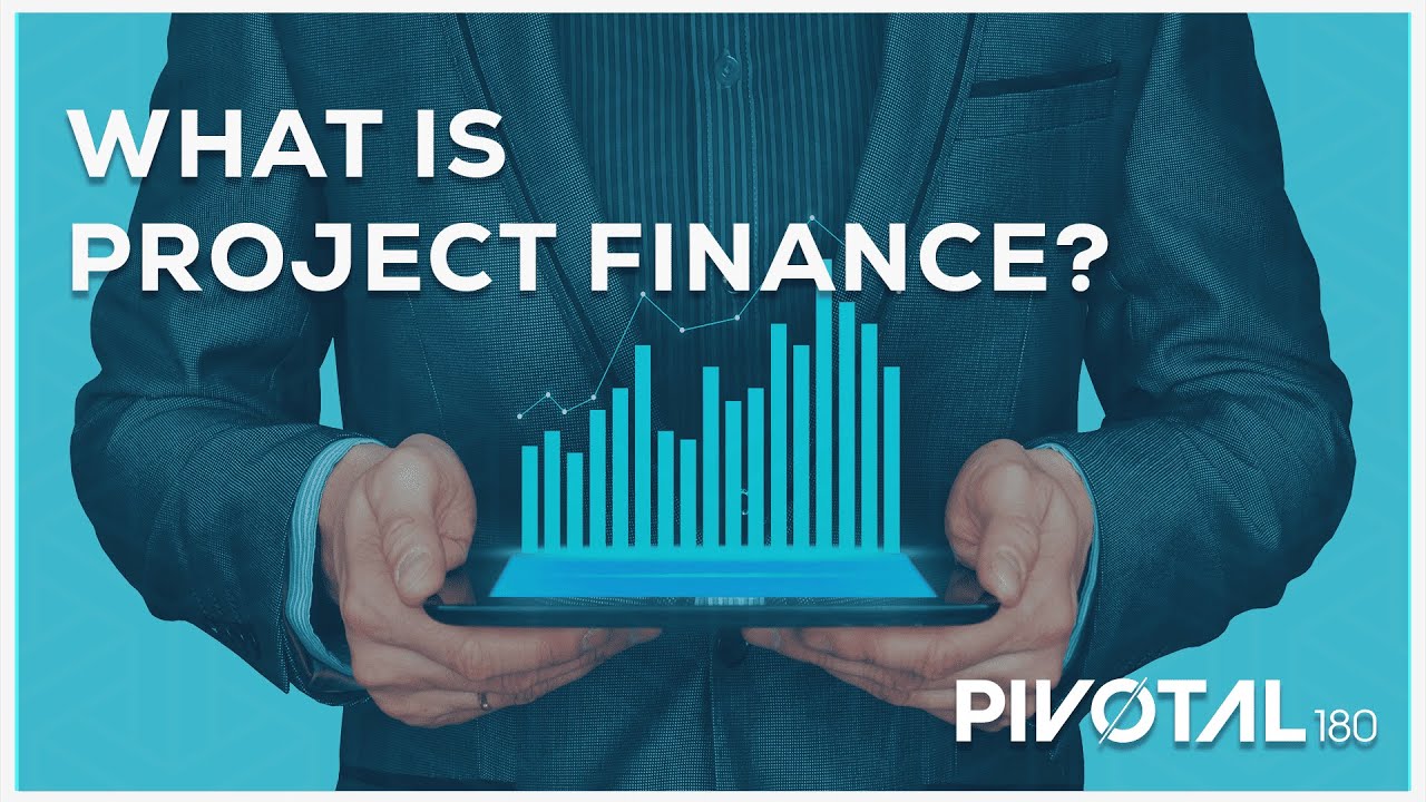 What is Project Finance? | Pivotal180