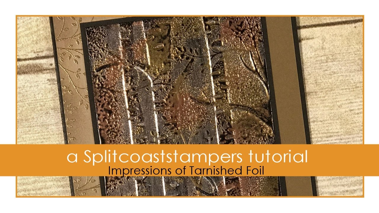 Impressions of Tarnished Foil