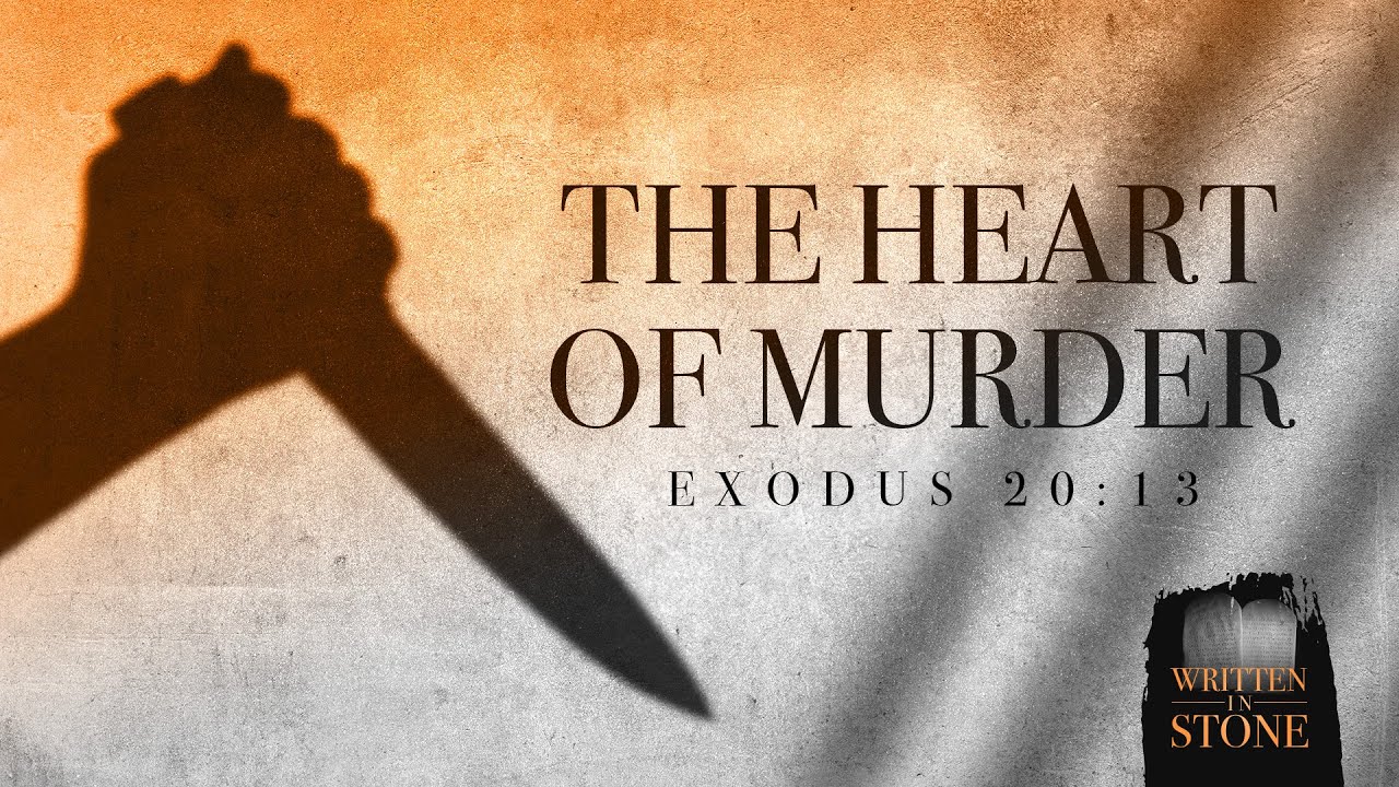 The Heart of Murder - Pastor Jeff Schreve