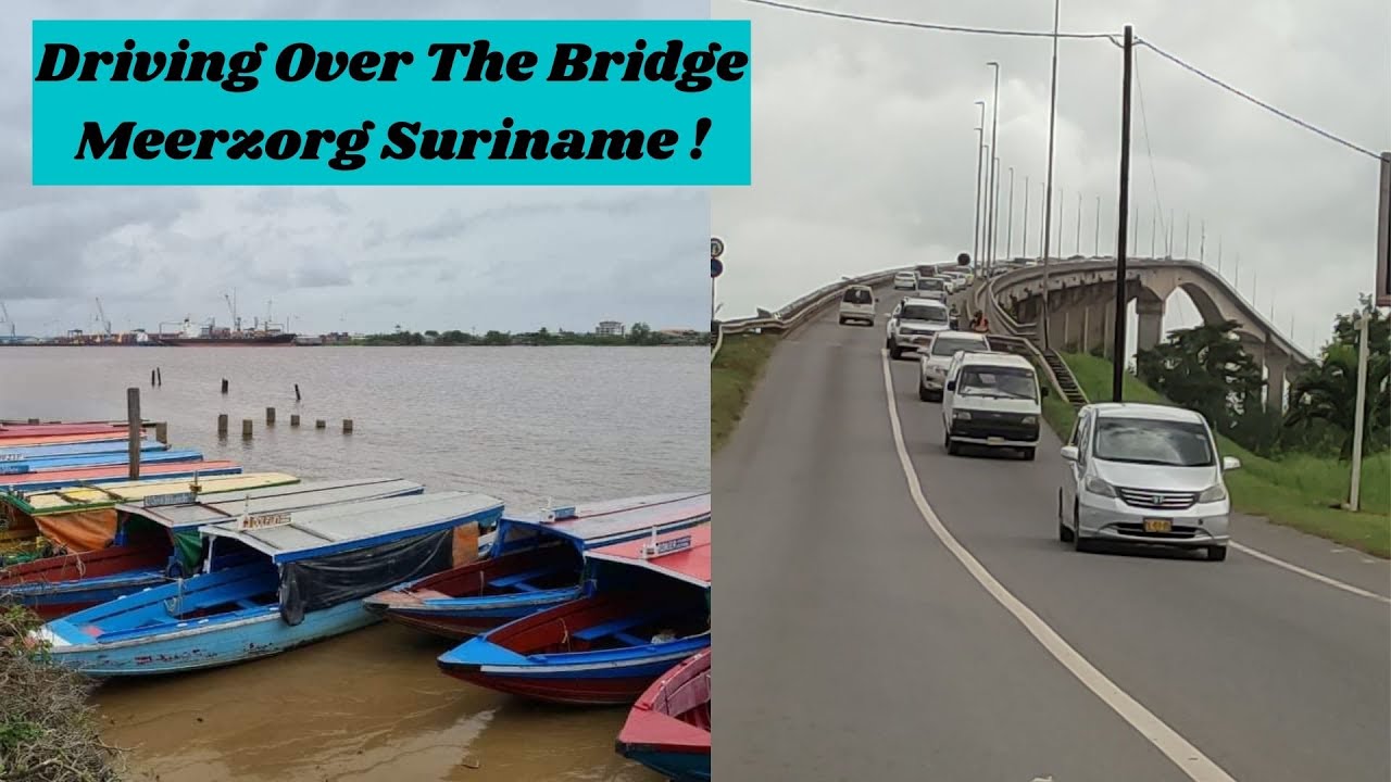 Driving Over The Bridge, Meerzorg Suriname!!