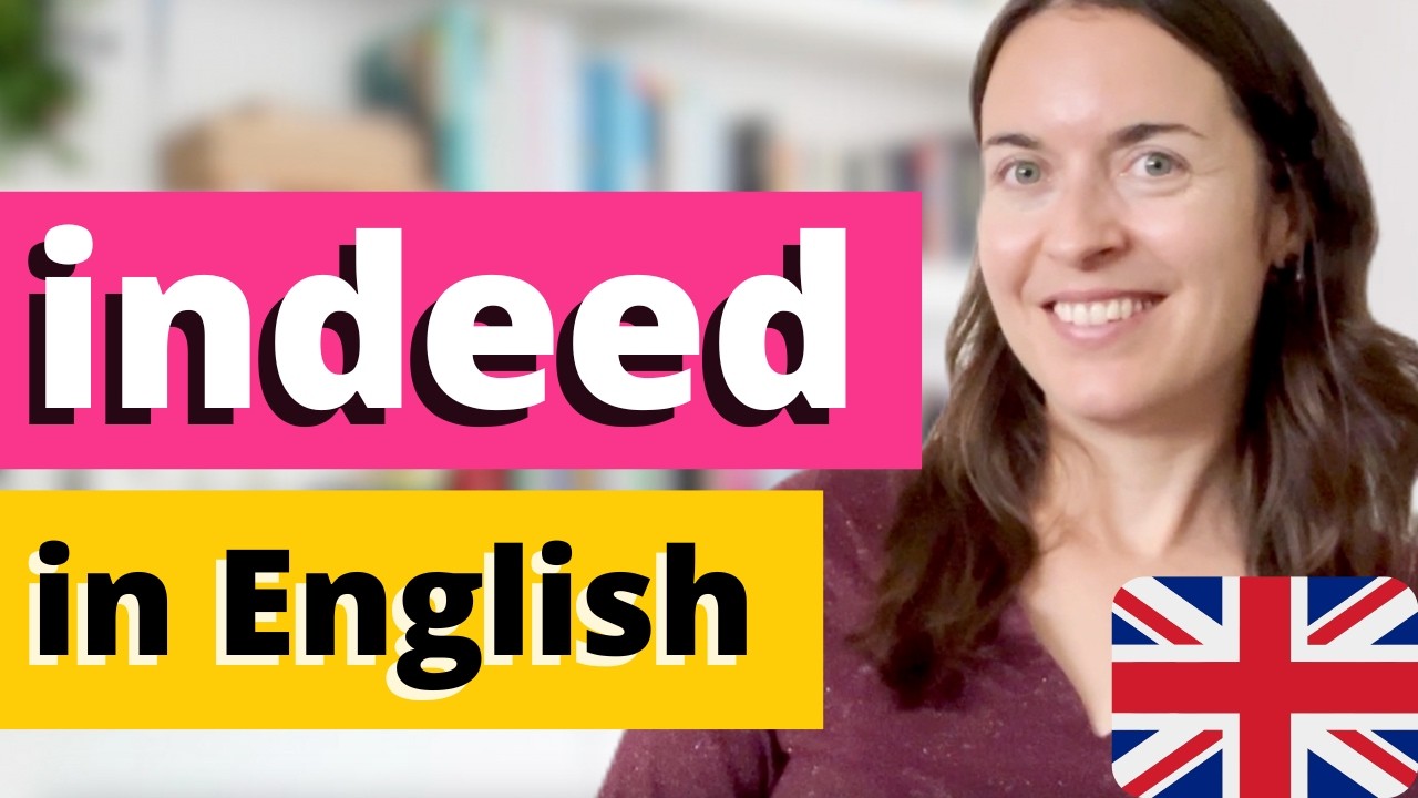 INDEED - how to use it in English | English grammar lesson