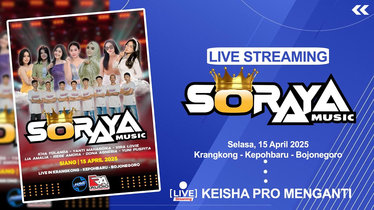 🔴LIVE STREAMING SORAYA MUSIC KEPOHBARU - BOJONEGORO RA AUDIO X KEISHA PRO #2025