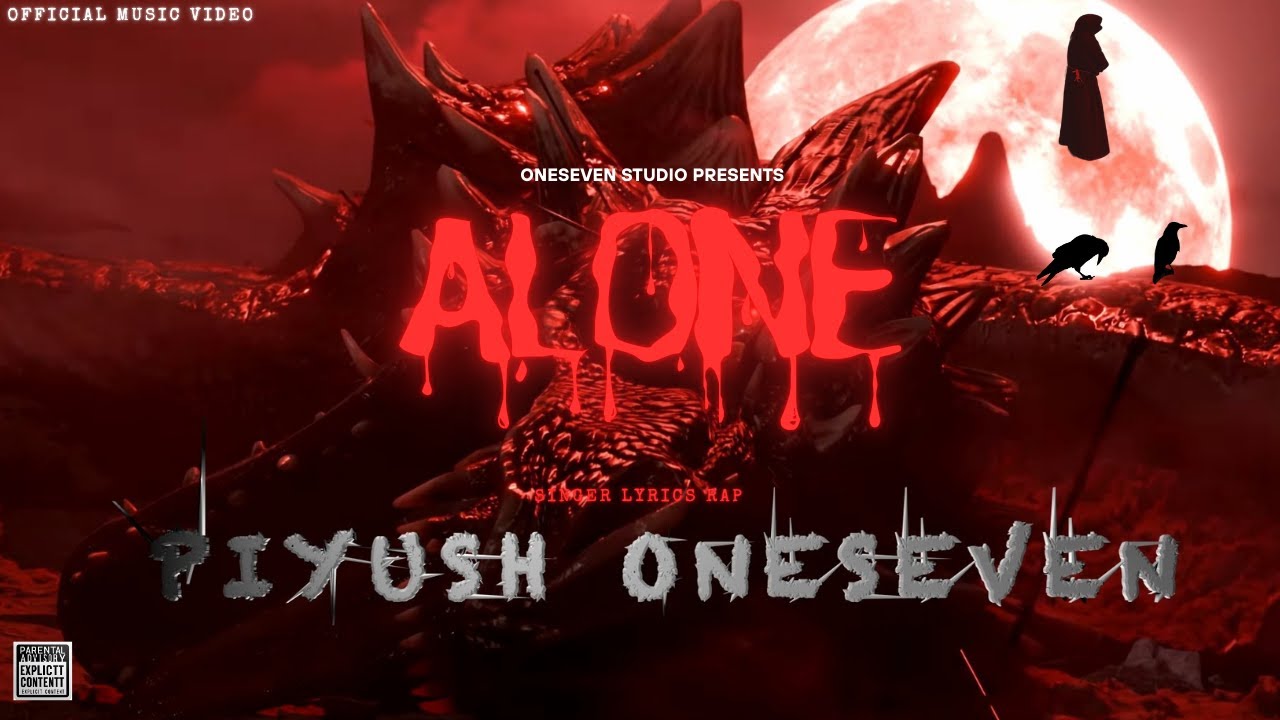 ALONE  | PIYUSH ONESEVEN | (OFFICIAL MUSIC VIDEO).