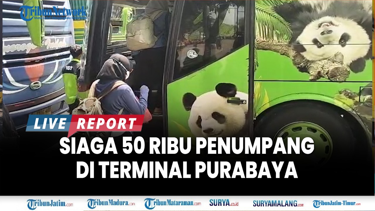 🔴KONDISI TERKINI TERMINAL PURABAYA H-5 LEBARAN, Siaga Sambut 50 Ribu Penumpang di H-4
