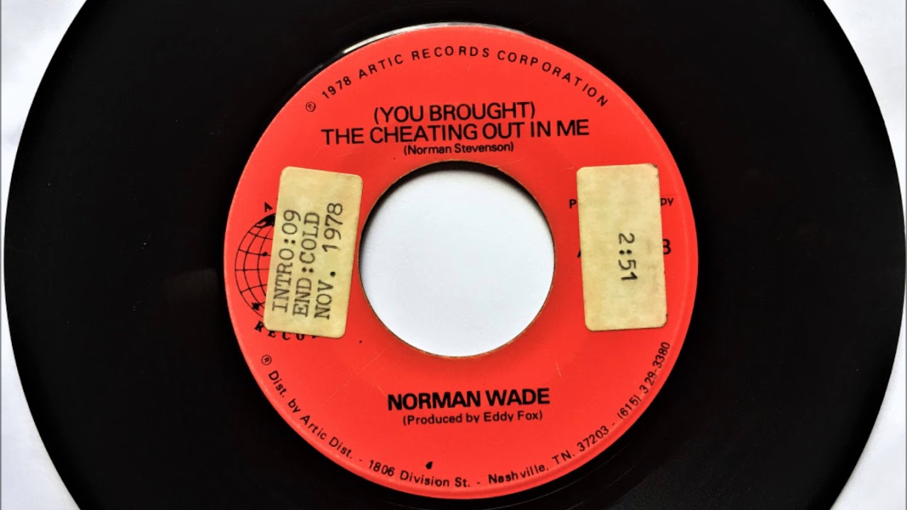 (You Brought) The Cheating Out In Me , Norman Wade , 1978