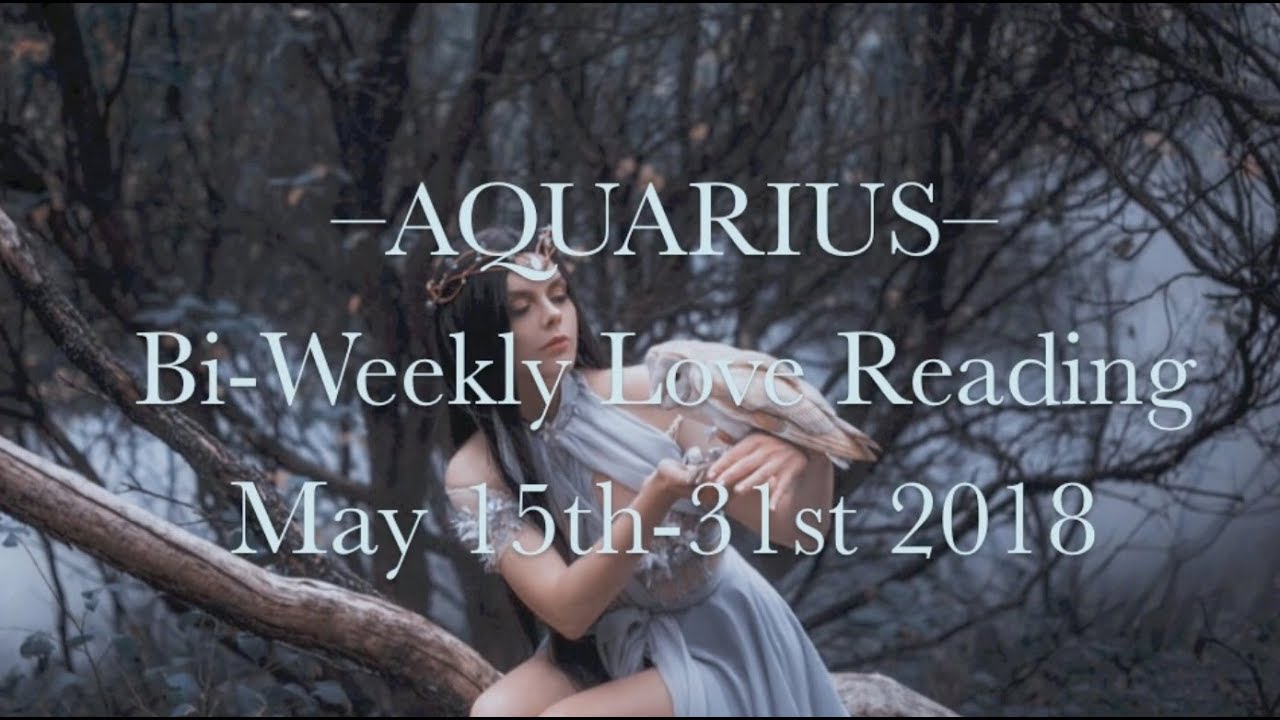 AQUARIUS &bull; Bi-Weekly Love Reading | May 15th-31st 2018 &ndash; WAKE UP CALL