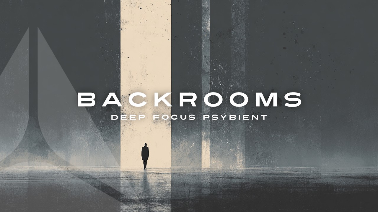 BACKROOMS | Deep Focus Psybient Music
