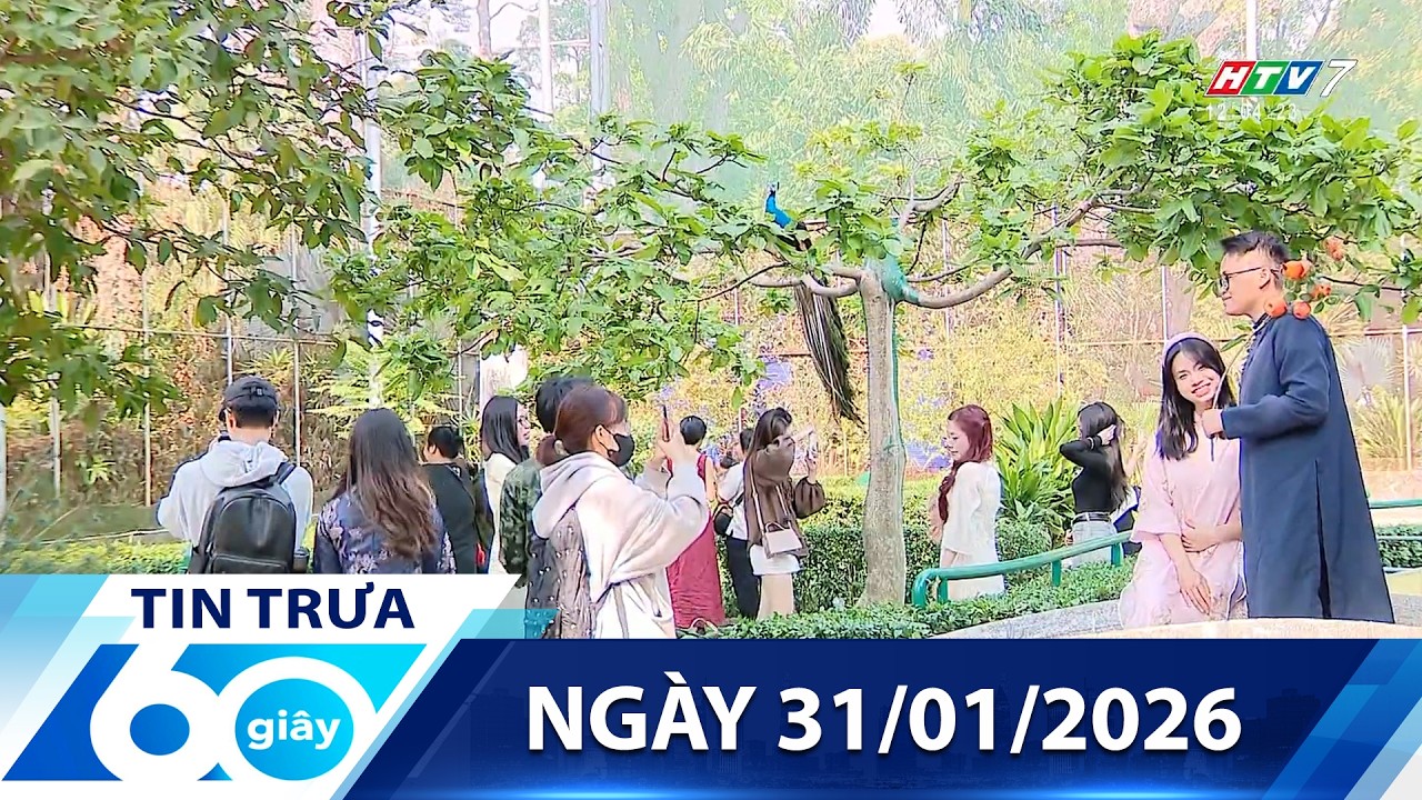 60 Giây Trưa - Ngày 31/01/2026 - HTV Tin Tức Mới Nhất 2026