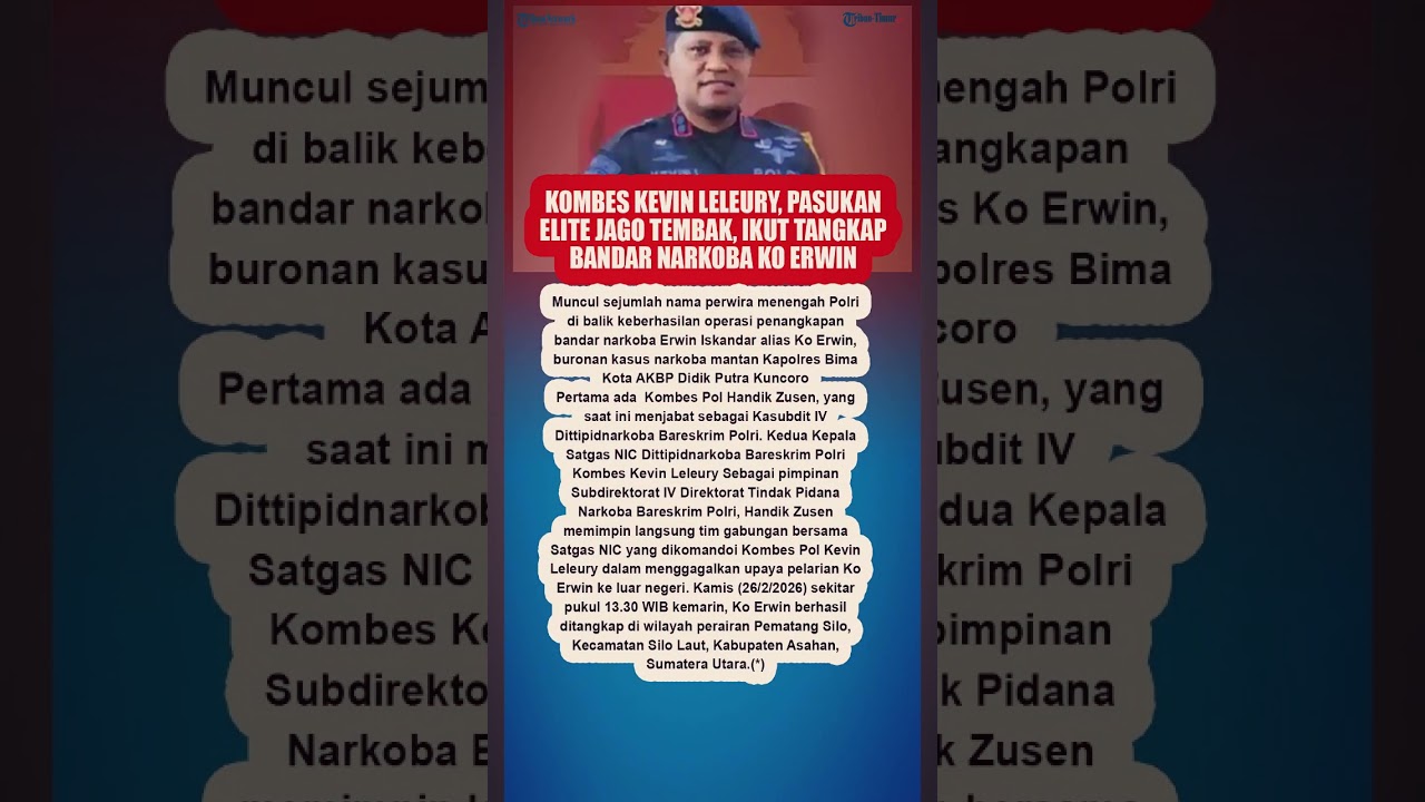 Kombes Kevin Leleury, Pasukan Elite yang Jago Tembak, Ikut Tangkap Bandar Narkoba Ko Erwin