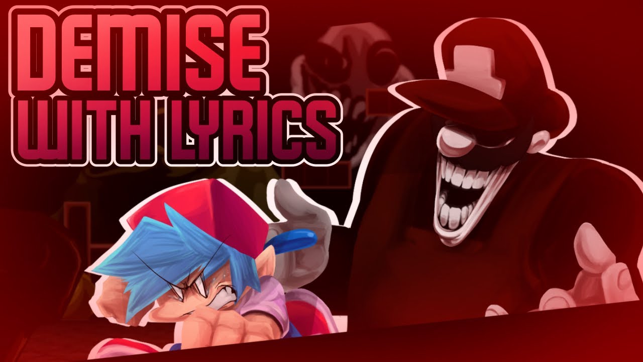 Demise with Lyrics - Mario’s Madness V2