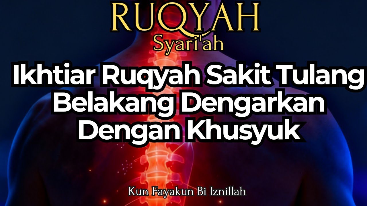  RUQYAH SYAR’I UNTUK SAKIT TULANG BELAKANG