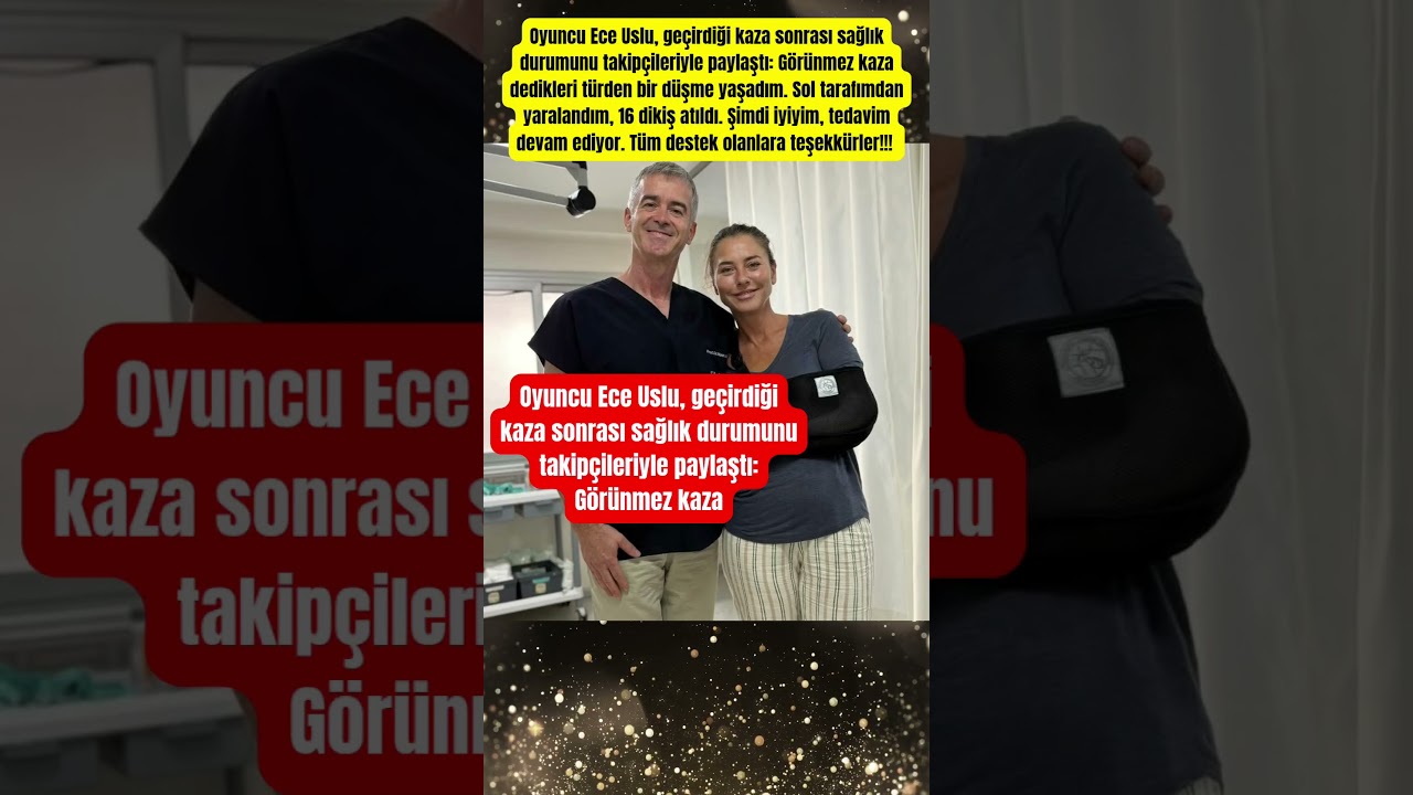 Oyuncu Ece Uslu, ge&ccedil;irdiği kaza sonrası sağlık durumunu takip&ccedil;ileriyle paylaştı #paraisletmecisi