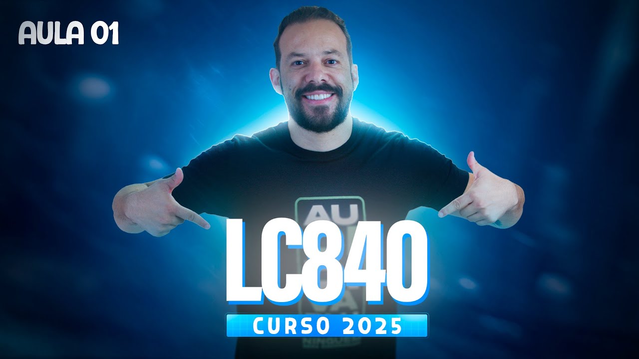 Lei Complementar 840 - Aula 1 - Curso 2025