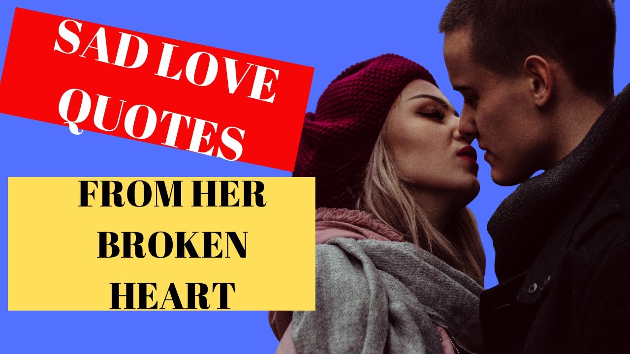Best Love Quotes for Him From Her broken Heart(Long Distance Relationship)