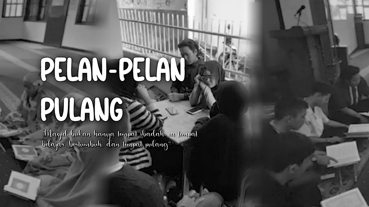 PELAN - PELAN PULANG II FILM PENDEK TUGAS KELOMPOK UJIAN AKHIR SEMESTER