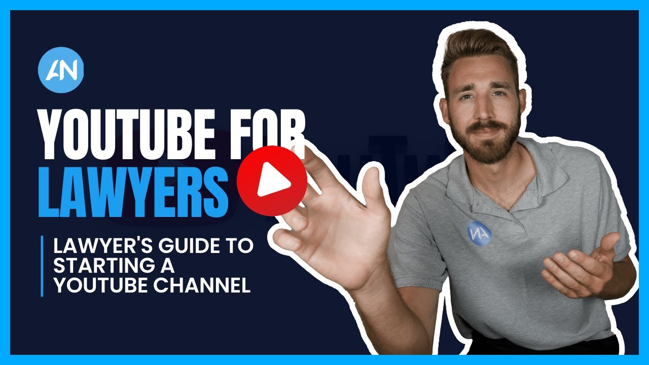 YouTube For Lawyers | Lawyer's Guide To Starting a YouTube Channel