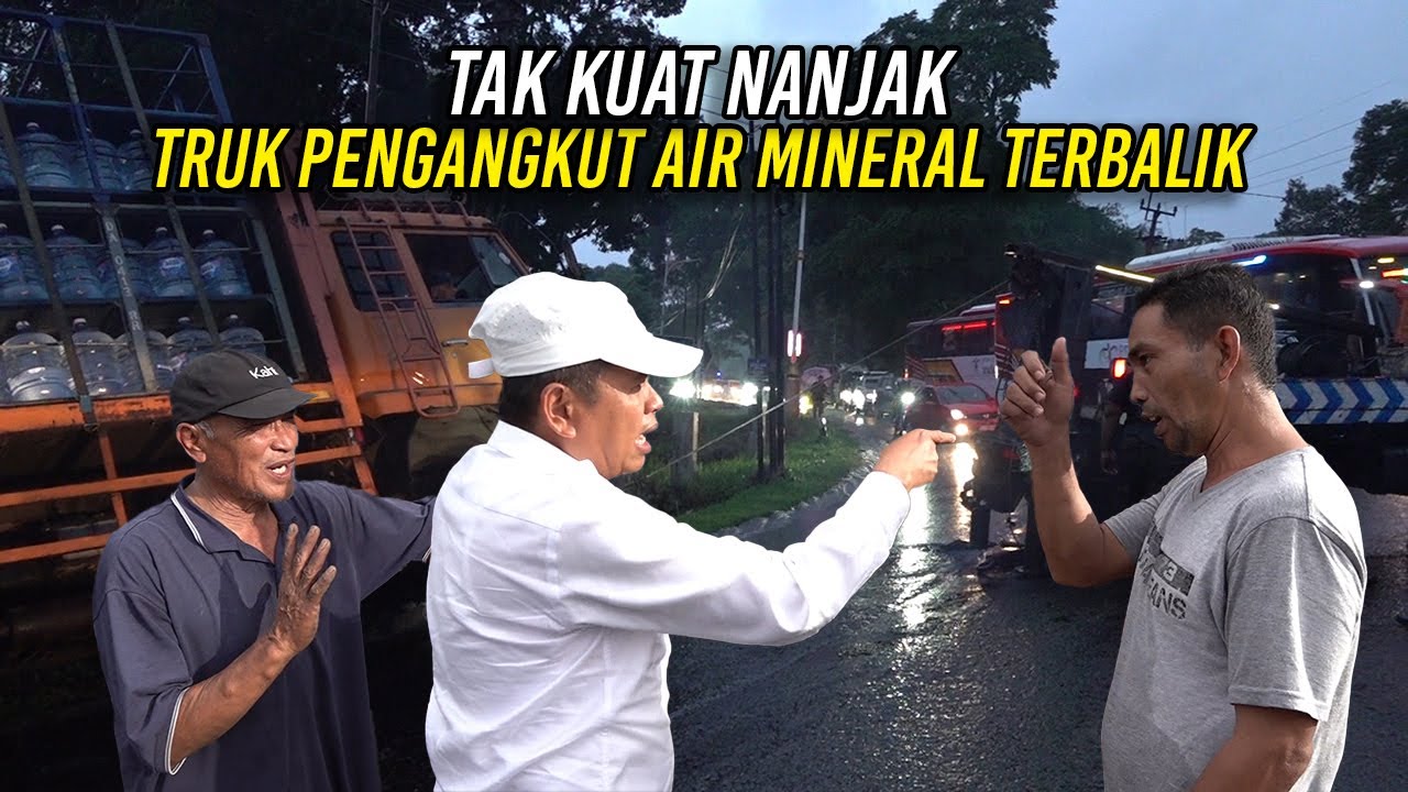 TAK KUAT NANJAK - TRUK PENGANGKUT AIR MINERAL TERBALIK | INI TINDAKAN KDM