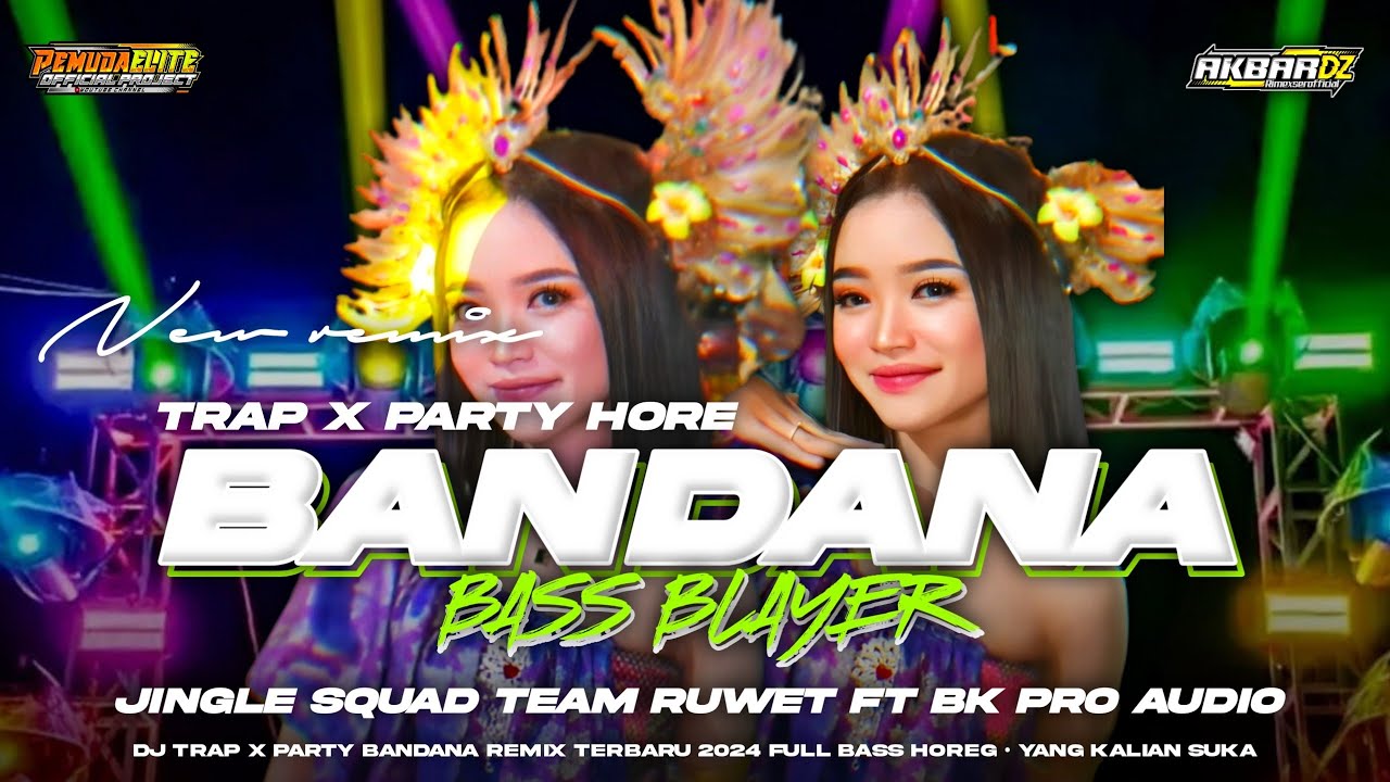 DJ TRAP X PARTY BANDANA TERBARU 2024 ‼️BASS PRANK NGUK DERR &bull; JINGLE SQUAD TEAM RUWET