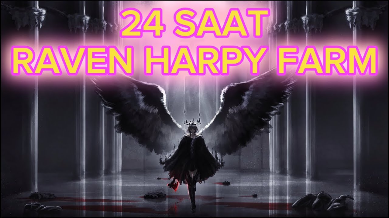 İNT B.P İLE FARM GÜNLÜĞÜ #1 / 24 saat RAVEN HARPY ( AGARTHA )