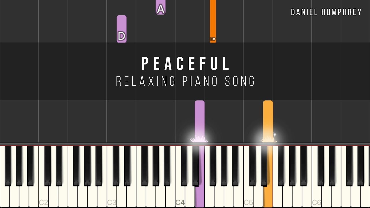 Relaxing Piano Song - Peaceful (Piano Tutorial) - Daniel Humphrey