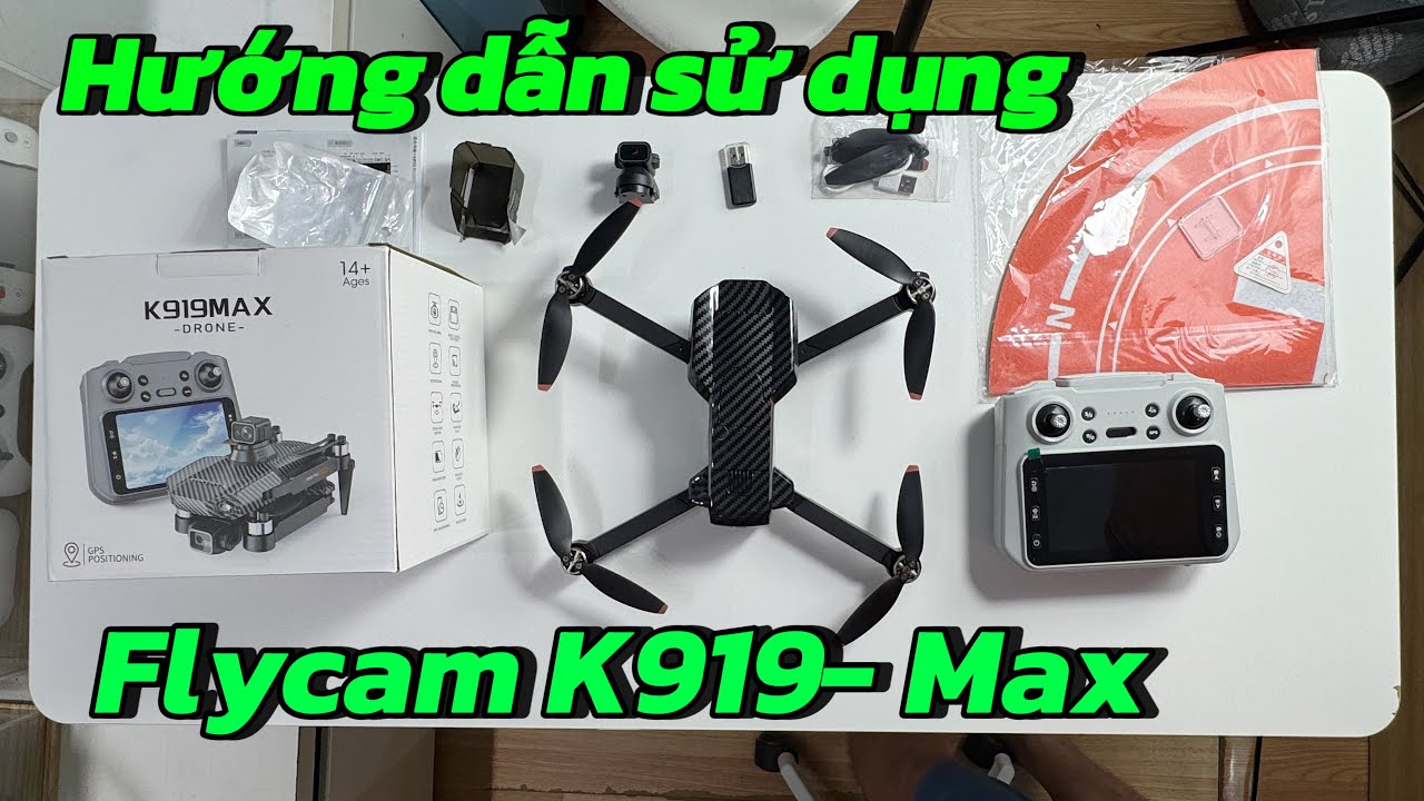 Hướng dẫn sử dụng Flycam K919 Max