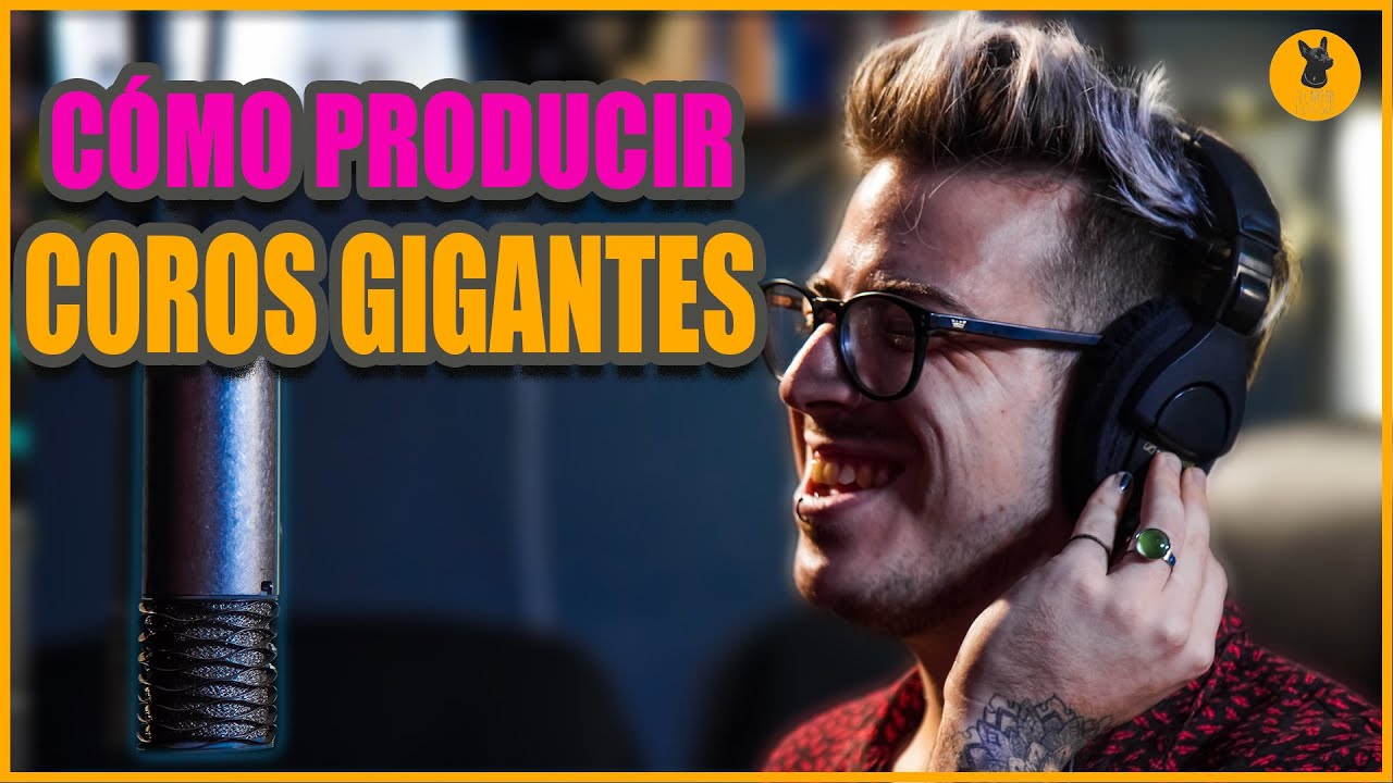 ¿CÓMO HACER COROS? Producción, Grabación y Mezcla para SONAR GIGANTE