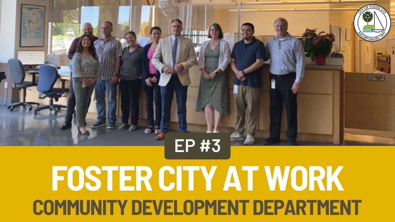 Meet Our Community Development Department | Foster City at Work Episode 3