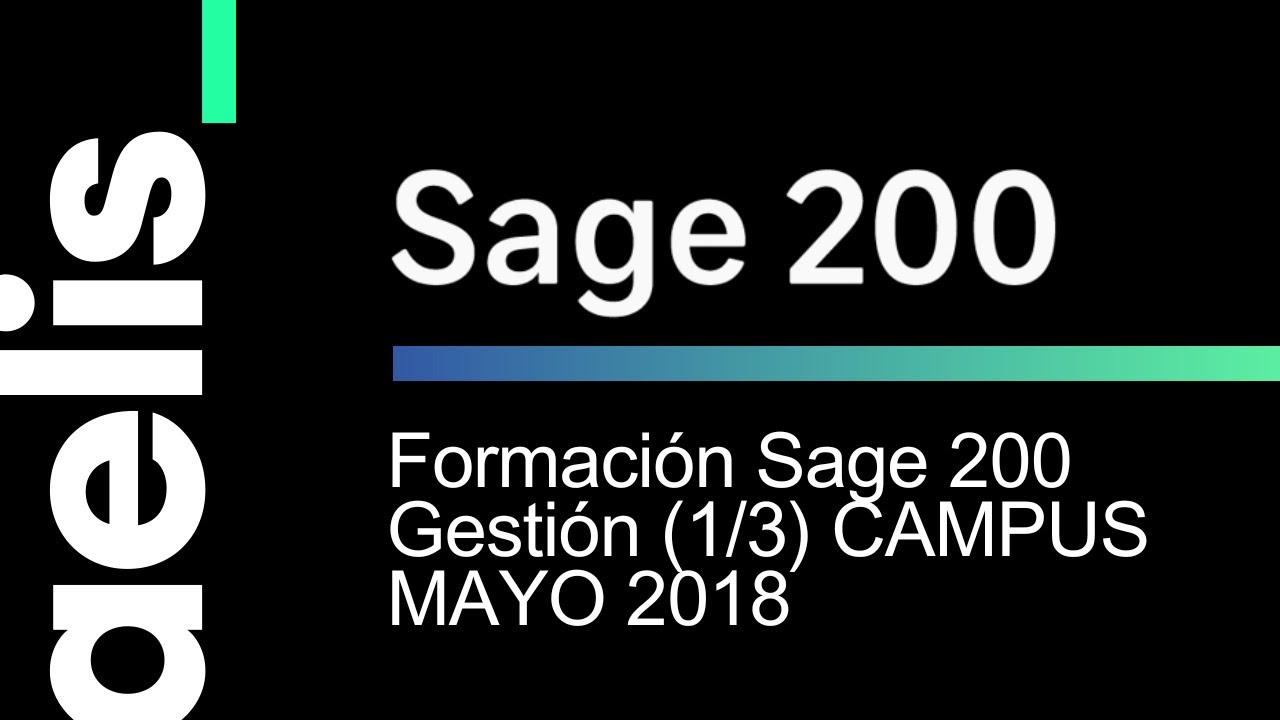 Formación Sage 200 Gestión (1/3) CAMPUS MAYO 2018