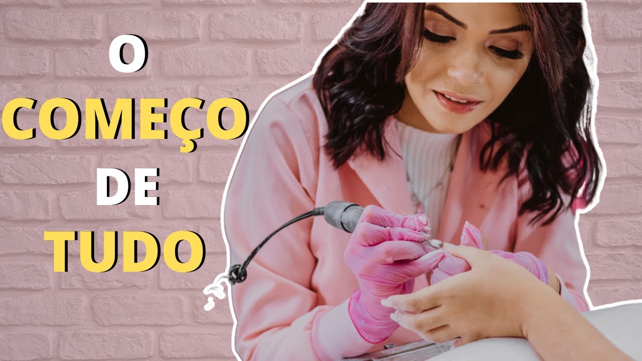 MEU COMEÇO COMO NAIL DESIGNER