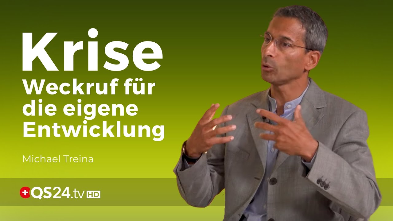 Krise - Weckruf für die eigene Entwicklung | Naturmedizin | QS24 Gesundheitsfernsehen