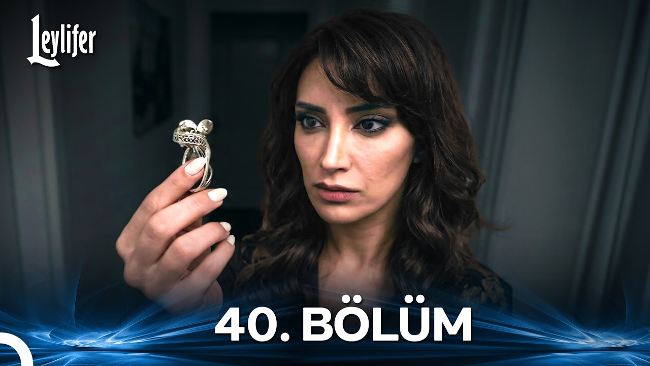 Leylifer 40. Bölüm