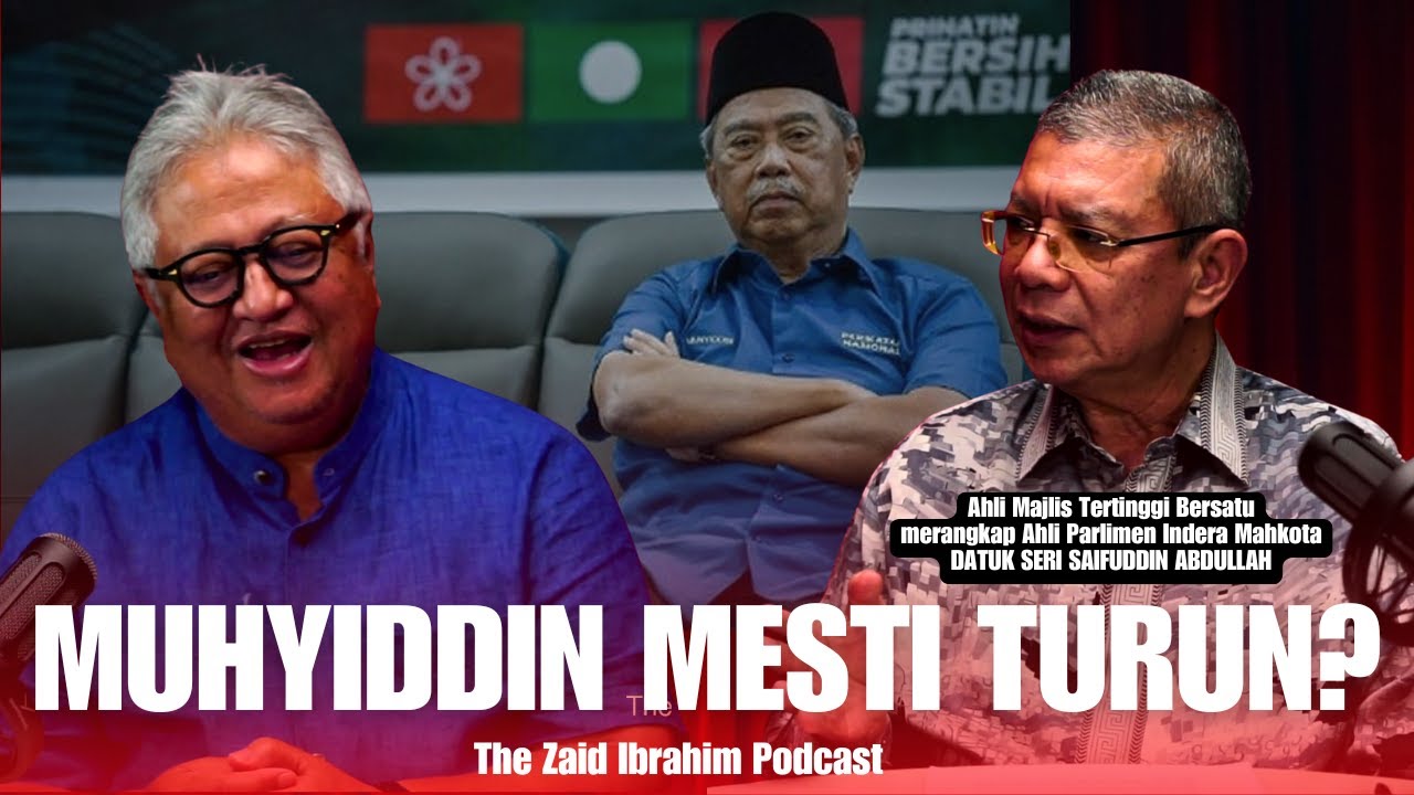 DS Saifuddin Abdullah: Saya Orang Pertama Yang Gesa Muhyiddin Letak Jawatan | ZAID IBRAHIM PODCAST